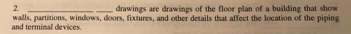 Solved drawings are drawings of the floor plan of a building | Chegg.com