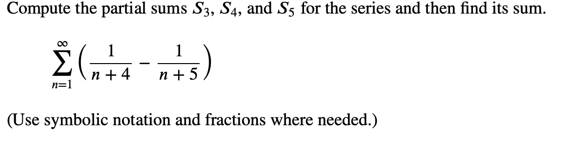 Solved Compute the partial sums S3,S4, and S5 for the series | Chegg.com