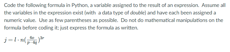 Solved Code the following formula in Python, a variable | Chegg.com