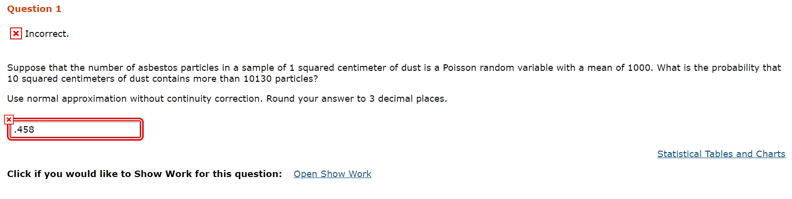 Solved Question 1 X Incorrect. Suppose that the number of | Chegg.com