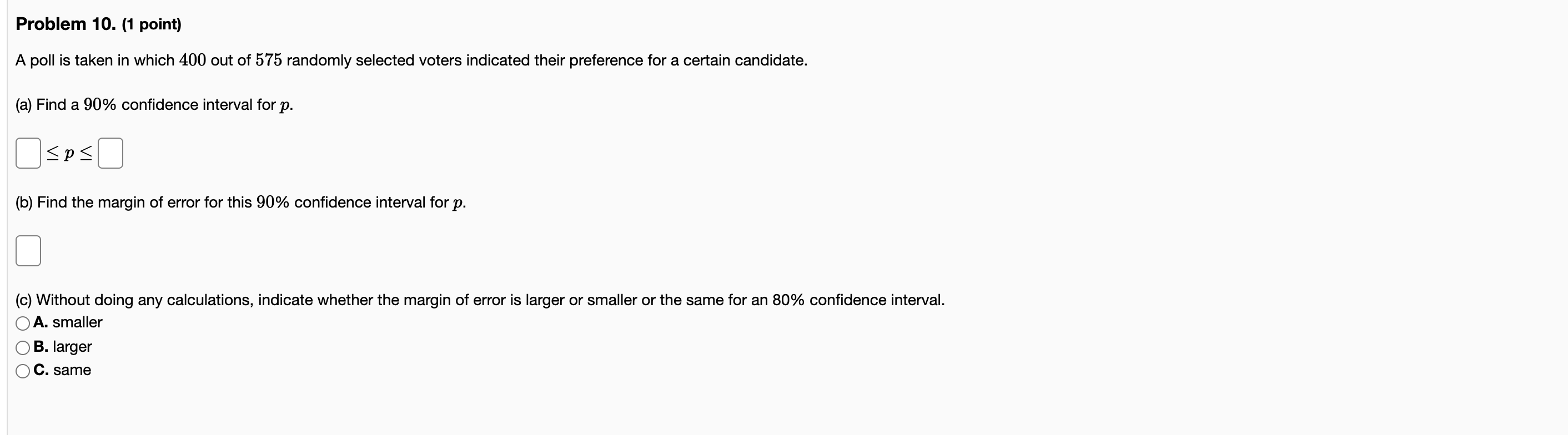 Solved Problem 10 1 Point A Poll Is Taken In Which 400 Chegg Com