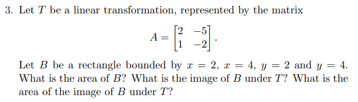 Solved 3. Let T Be A Linear Transformation, Represented By | Chegg.com