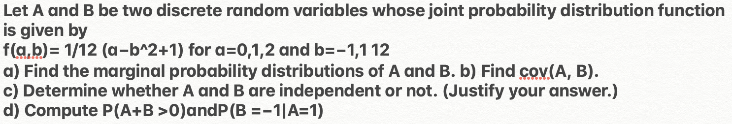 Let A And B Be Two Discrete Random Variables Whose | Chegg.com