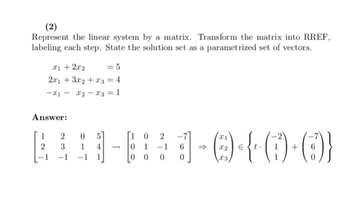 Solved Represent the linear system by a matrix. Transform | Chegg.com