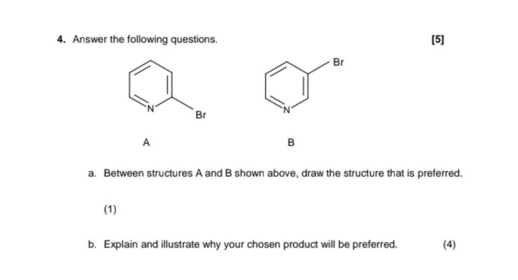 Solved 4. Answer The Following Questions. [5] Br Br А B A. | Chegg.com