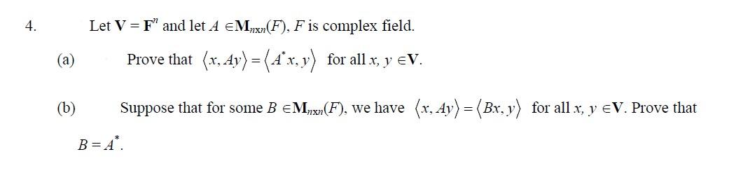 Solved Let V=Fn and let A∈Mn×n(F),F is complex field. (a) | Chegg.com