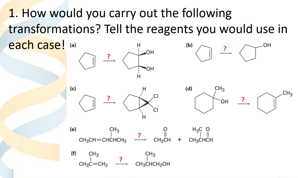 Solved 1. How would you carry out the following | Chegg.com