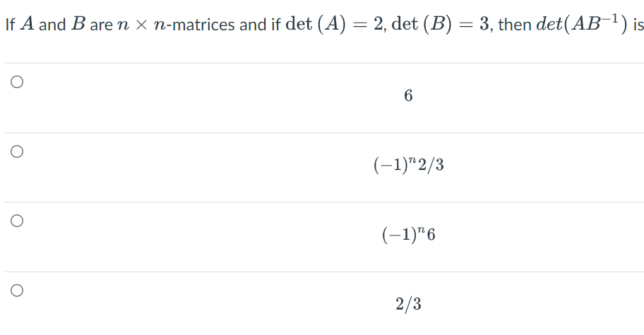 Solved If A And B Are N×n-matrices And If Det(A)=2,det(B)=3, | Chegg.com