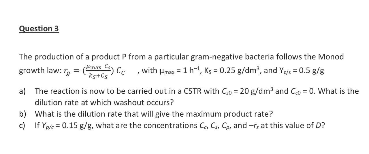 Solved Question 3 The production of a product P from a