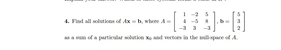 Solved 1 -2 5 ] 4. Find all solutions of Ax=b, where A= 4 -5 | Chegg.com