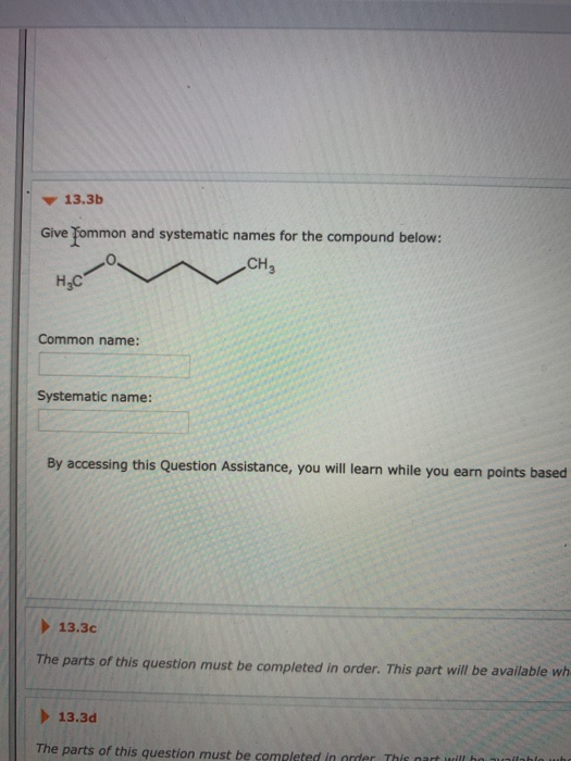 Solved 13 3b Give Ommon And Systematic Names For The