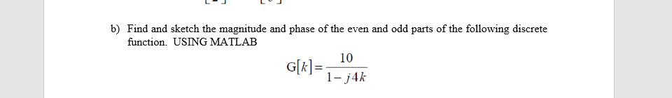 Solved b) Find and sketch the magnitude and phase of the | Chegg.com