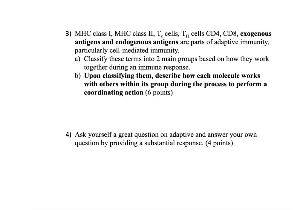 Solved 3) MHC Class I, MHC Class II, T Cells, Tu Cells CD4, | Chegg.com