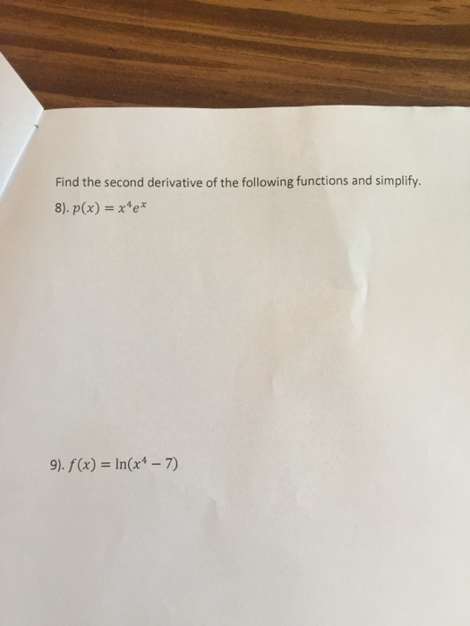 Solved Find the second derivative of the following functions | Chegg.com