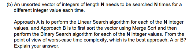 Solved (b) An unsorted vector of integers of length N needs | Chegg.com