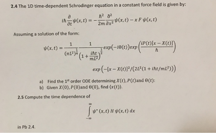 Solved 2.4 The 1D time-dependent Schrodinger equation in a | Chegg.com