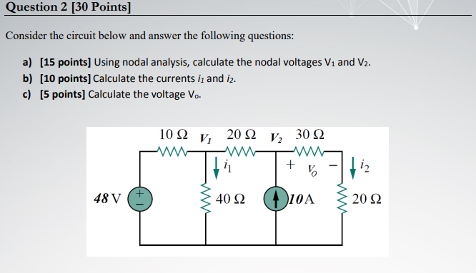 Solved Question 2 [30 Points] Consider the circuit below and | Chegg.com