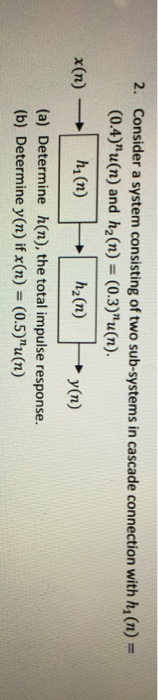 Solved Consider a system consisting of two sub-systems in | Chegg.com