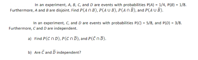 Solved In An Experiment, A,B,C, And D Are Events With | Chegg.com