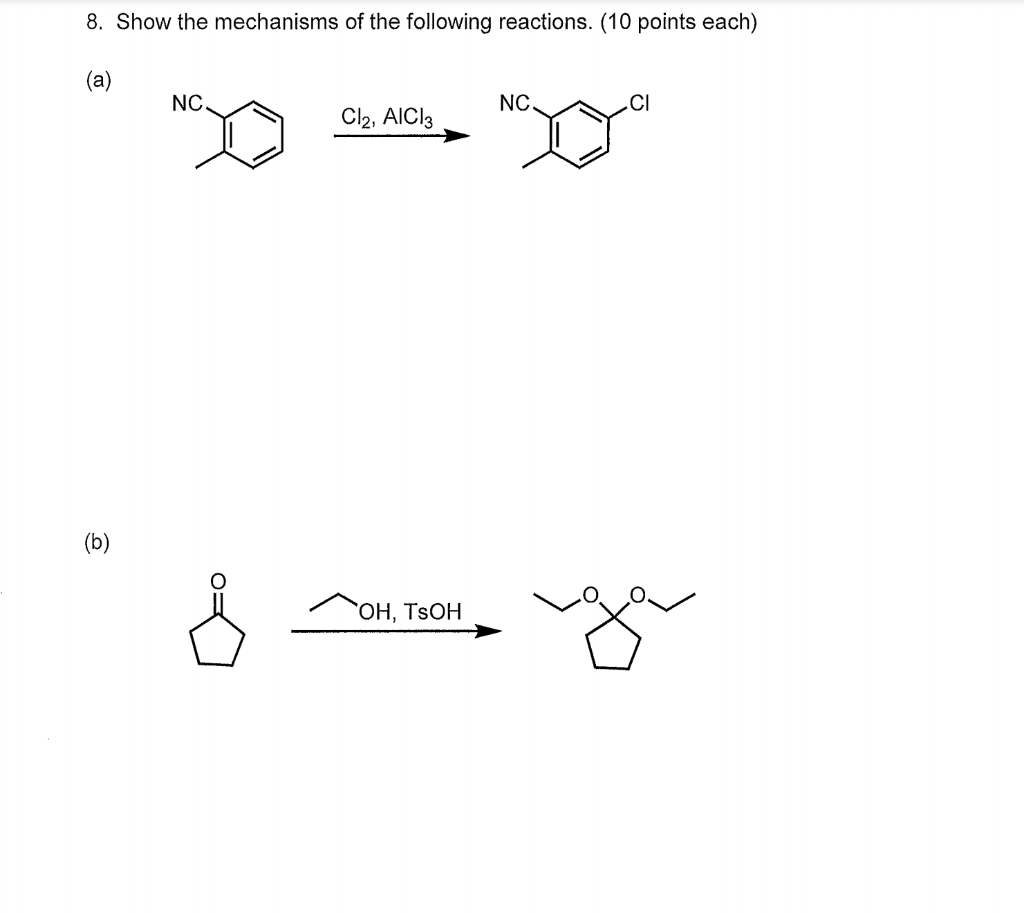 Solved 8. Show the mechanisms of the following reactions. | Chegg.com