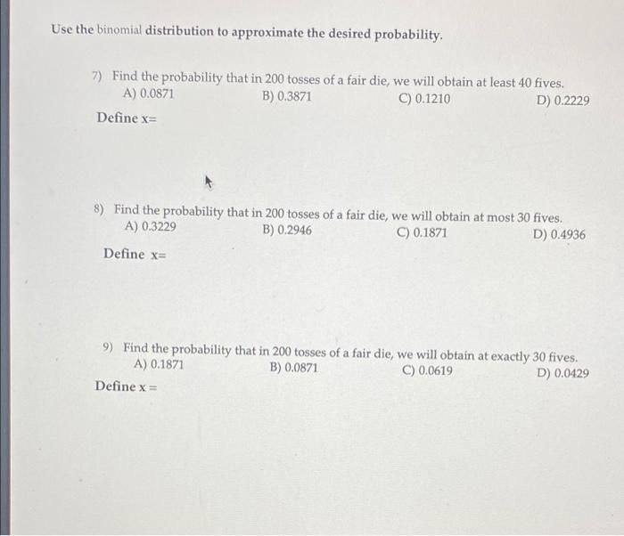 Solved Use the binomial distribution to approximate the | Chegg.com