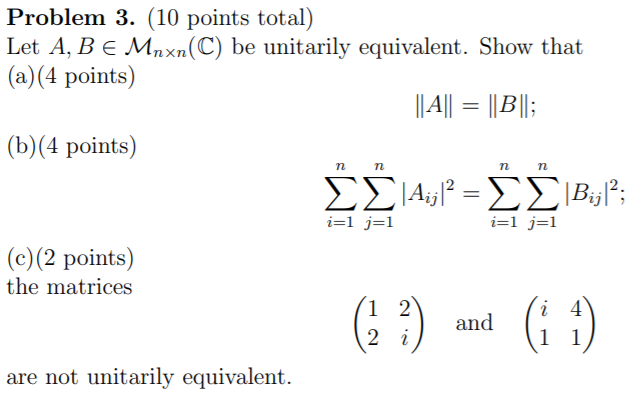 Solved Problem 3. (10 Points Total) Let A B E Maxn(C) Be | Chegg.com