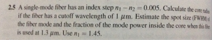 Solved A single-mode fiber has an index step n_1 - n_2 = | Chegg.com