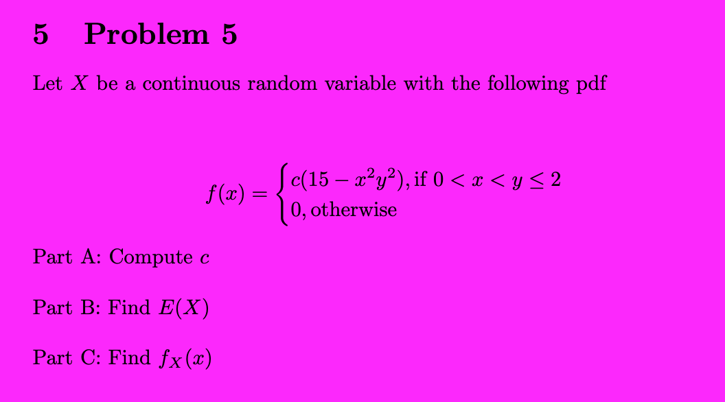 Solved 5 Problem 5 Let X be a continuous random variable | Chegg.com