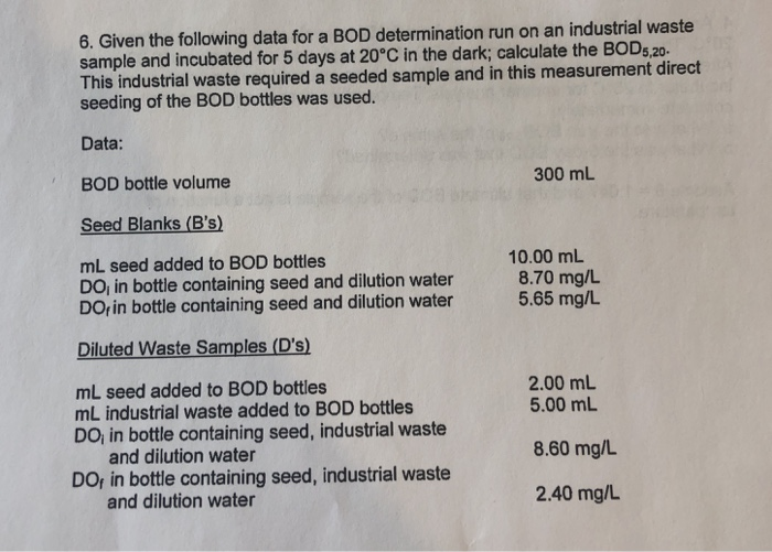 Solved 6. Given the following data for a BOD determination | Chegg.com