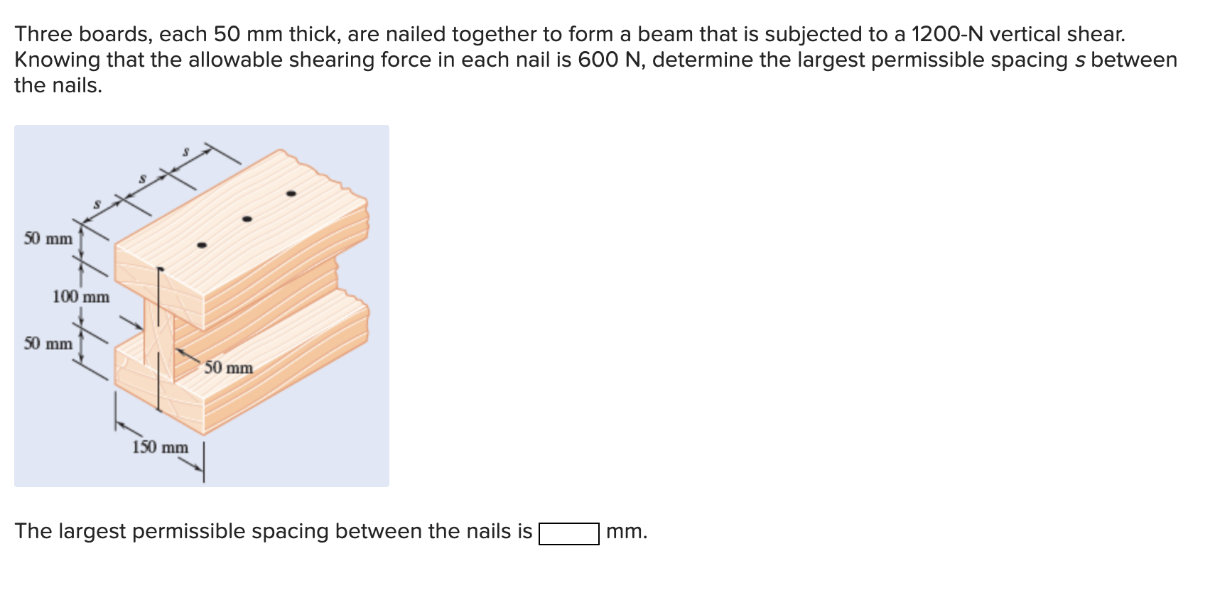 Solved Three boards, each 50 mm thick, are nailed together