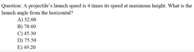 Solved Question: A projectile's launch speed is 4 times its | Chegg.com