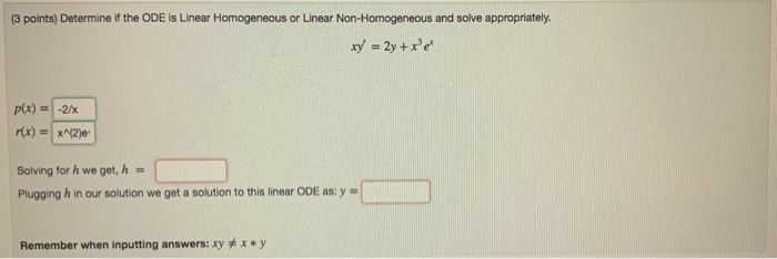 Solved (3 points) Determine if the ODE is Linear Homogeneous | Chegg.com