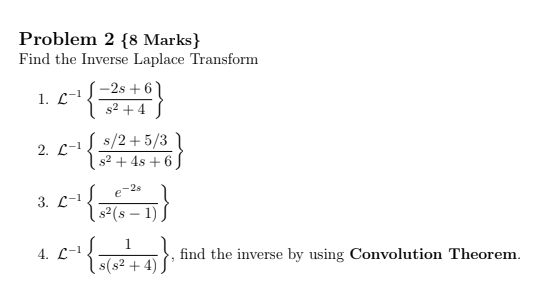 Solved Problem 2 {8 Marks} Find the Inverse Laplace | Chegg.com