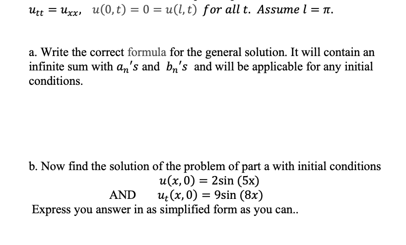 Solved Utt = Uxx, u(0,t) = 0 = u(l,t) for all t. Assume l = | Chegg.com