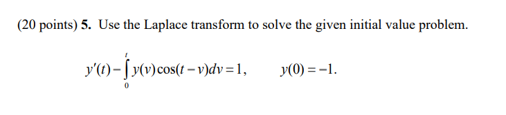 Solved (20 Points) 5. Use The Laplace Transform To Solve The | Chegg.com