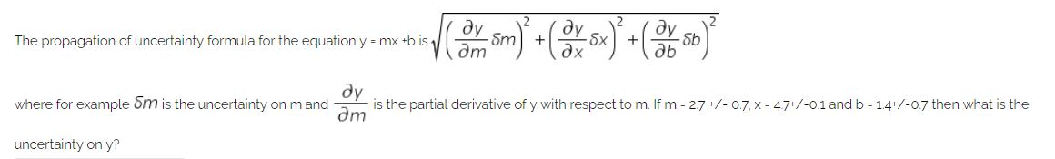 Solved The propagation of uncertainty formula for the | Chegg.com