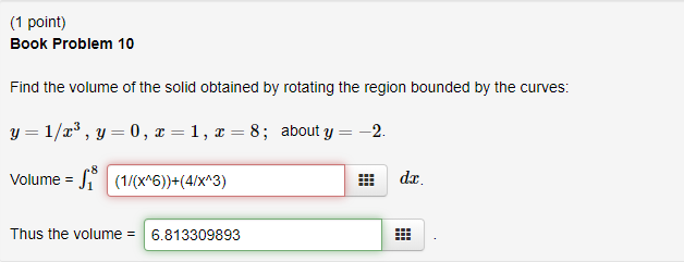 Solved (1 point) Book Problem 10 Find the volume of the | Chegg.com