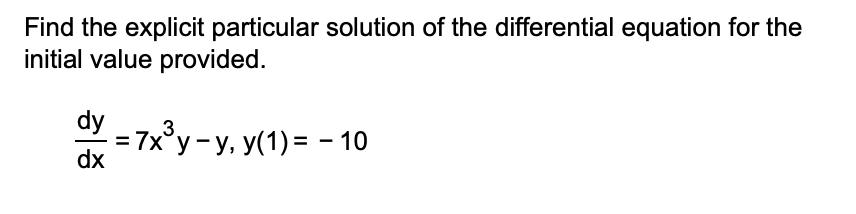 Solved Find the explicit particular solution of the | Chegg.com