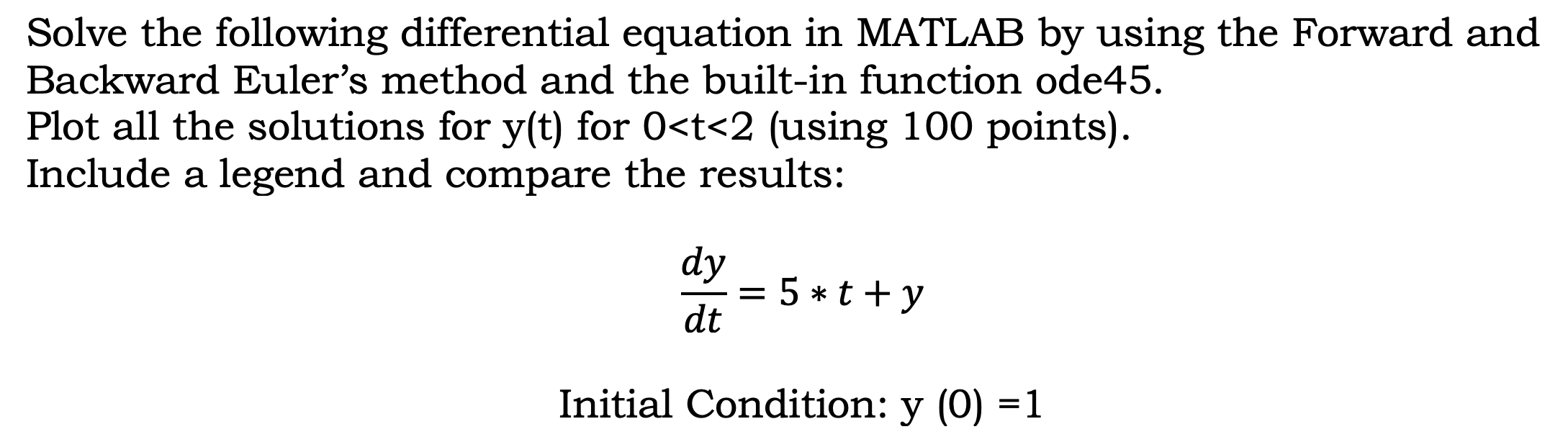 Solved Solve the following differential equation in MATLAB | Chegg.com