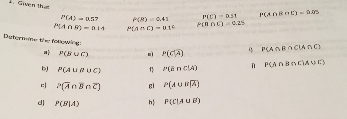 Solved Given that P A 0.57 P B 0.41 P C 0.51 Chegg