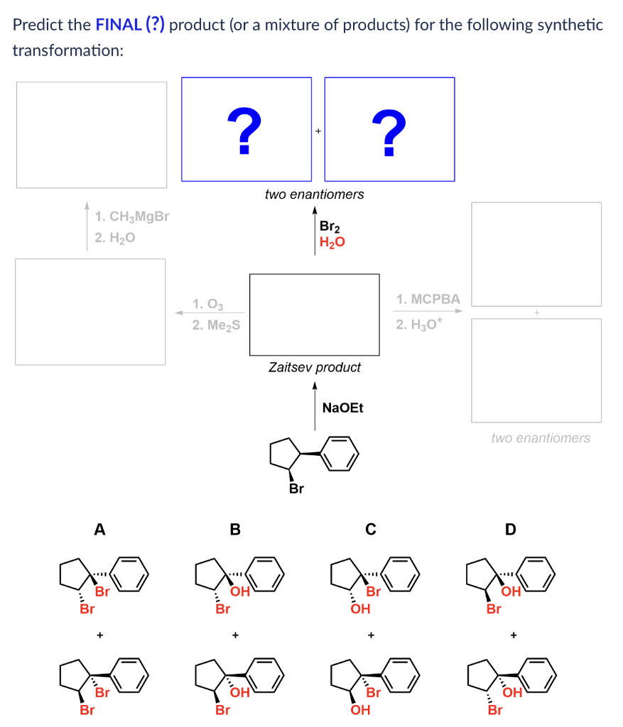 Solved Predict The Final Product Or A Mixture Of 