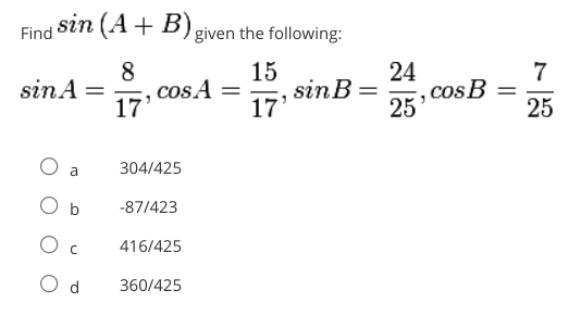 Solved Find sin(A+B)given the following: sinA= a b c d | Chegg.com