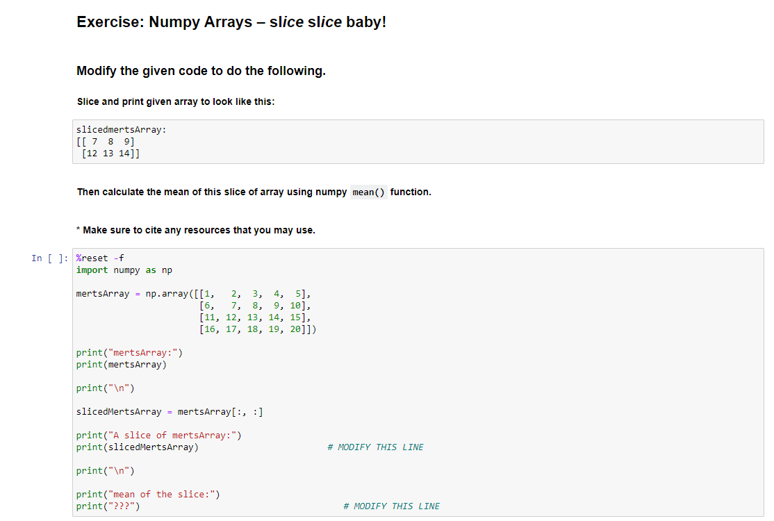 Solved Exercise: Numpy Arrays - Slice Slice Baby! Modify The | Chegg.com