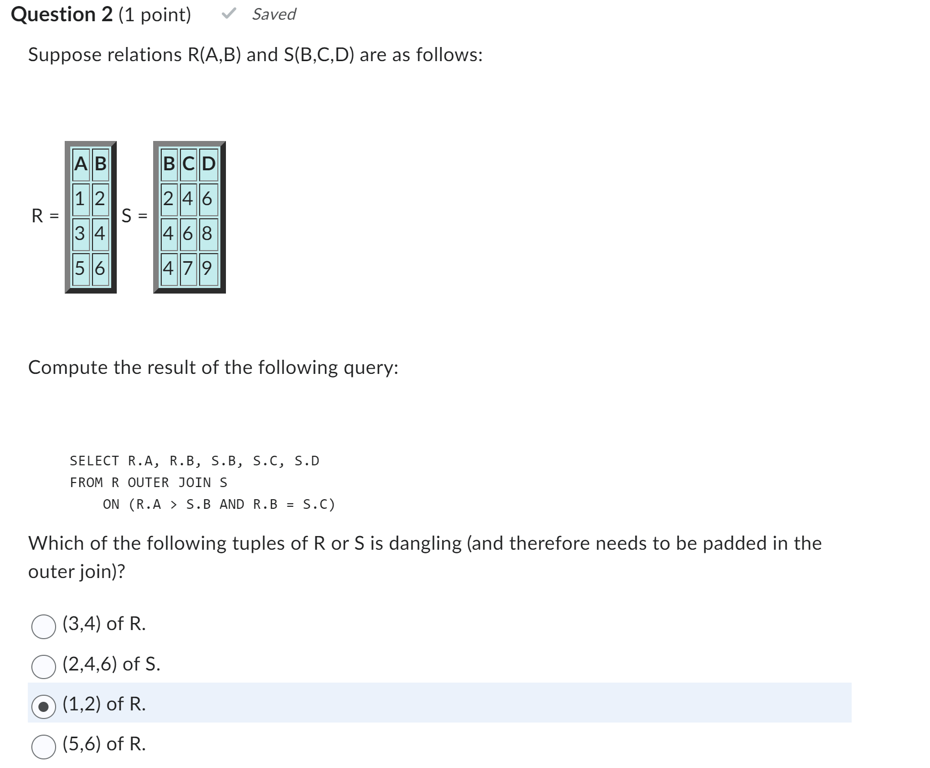 Solved Question 2 (1 ﻿point)Suppose Relations R(A,B) ﻿and | Chegg.com