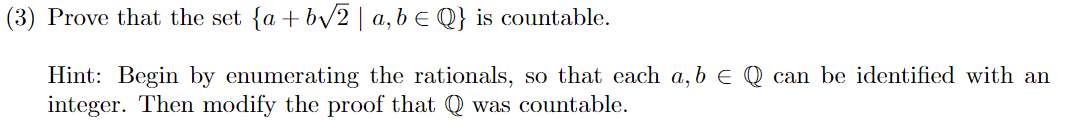 Solved Prove That The Set {a+b2∣a,b∈Q} Is Countable. Hint: | Chegg.com