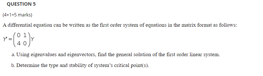 Solved QUESTION 5 (4+1=5 marks) A differential equation can | Chegg.com