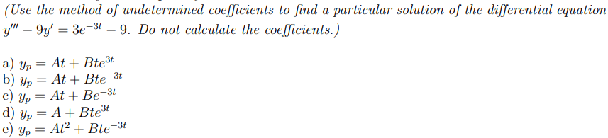 Solved (Use the method of undetermined coefficients to find | Chegg.com