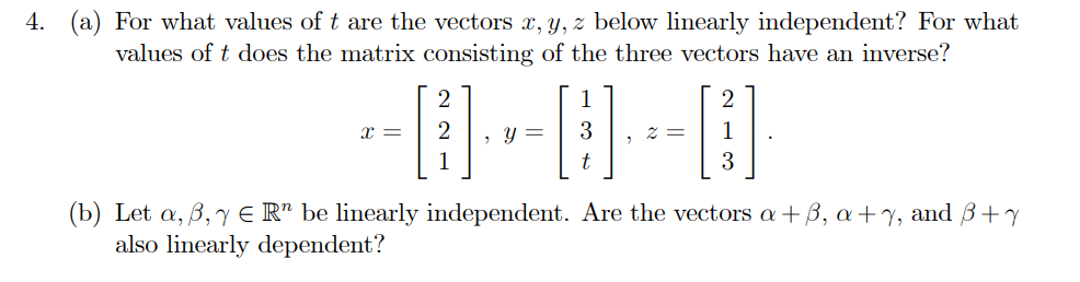 Solved (a) For what values of t are the vectors x,y,z below | Chegg.com