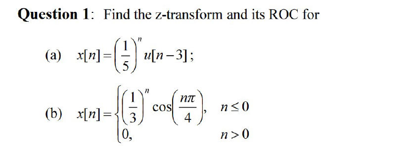 Solved Question 1: Find the z-transform and its ROC for (a) | Chegg.com