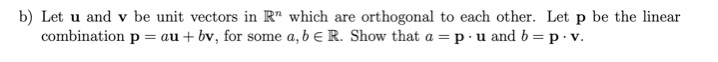 Solved b) Let u and v be unit vectors in Rn which are | Chegg.com